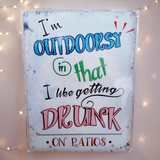 Outdoorsy Drunk Metal Sign